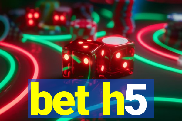 bet h5